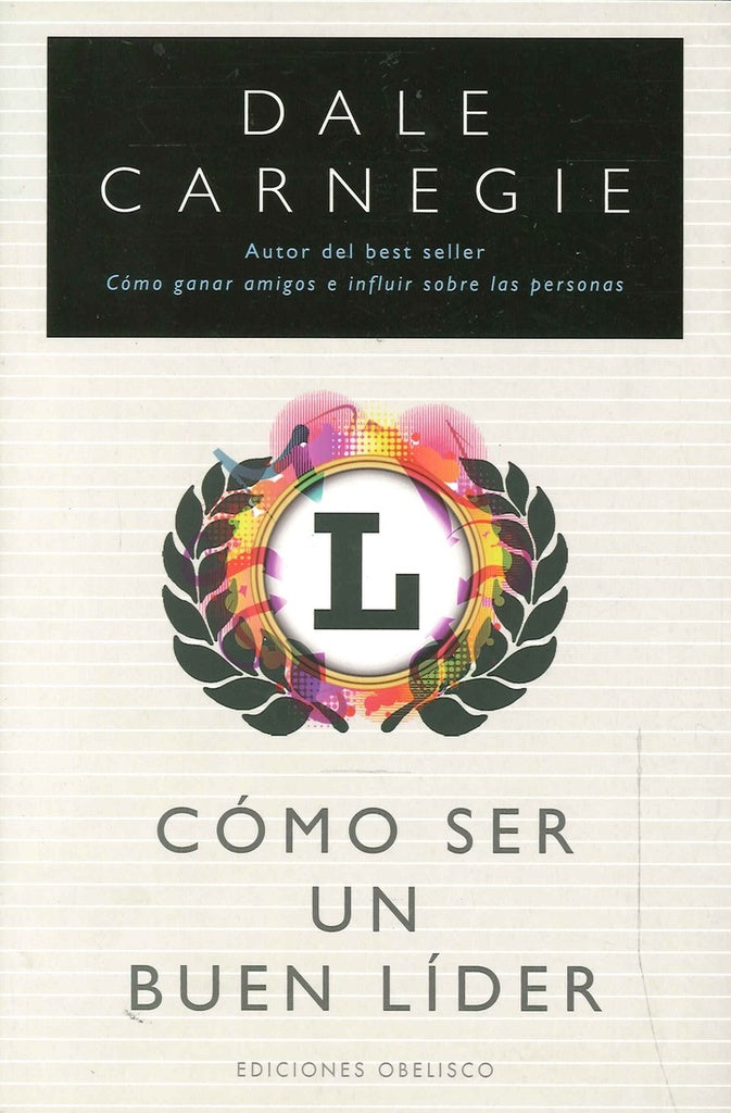 Como ser un buen lider  | Dale Carnegie