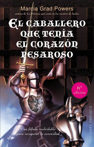EL CABALLERO QUE TENIA EL CORAZON PESAROSO | Marcia Grad Powers