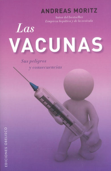 LAS VACUNAS | Andreas Moritz