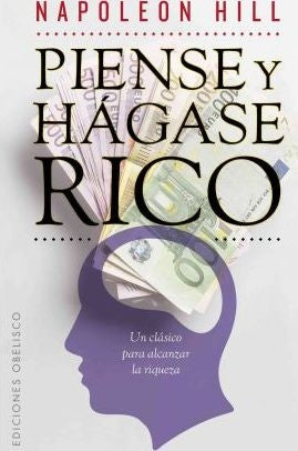 PIENSE Y HAGASE RICO | napoleon  hill