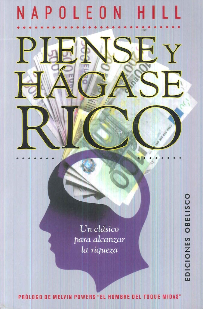 PIENSE Y HAGASE RICO*.. | Napoleon Hill