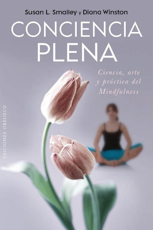 Conciencia plena | Susan Smalley