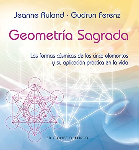 GEOMETRIA SAGRADA | Jeanne Ruland