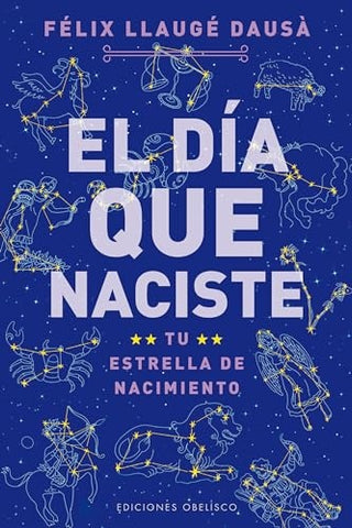EL DIA QUE NACISTE* | Félix Llaugé Dausá