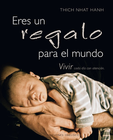 ERES UN REGALO PARA EL MUNDO | Nhat Hanh Thich