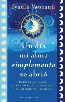 Un dia mi alma simplemente se abrio (AUT) | Iyanla Vanzant
