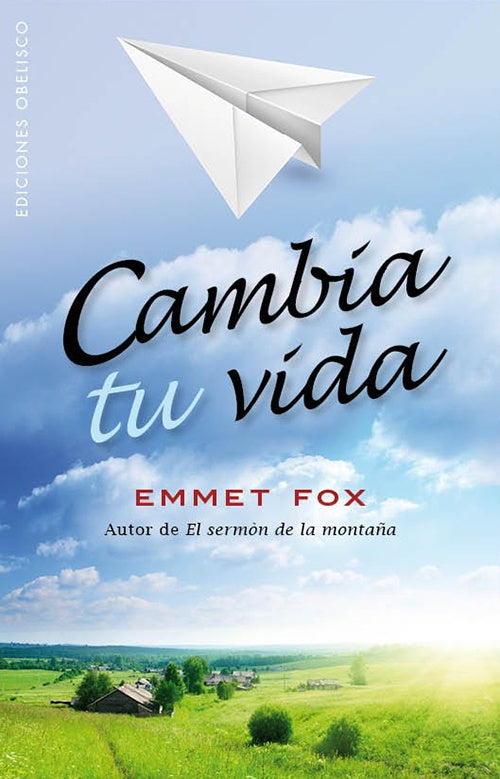 CAMBIA TU VIDA.. | Emmet Fox