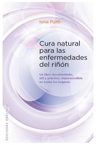 CURA NATURAL PARA LAS ENFERMEDADES DE RIÑON | Iona Purtí Prat