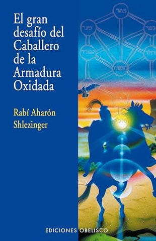 EL GRAN DESAFIO DE LA ARMADURA OXIDADA (AUT) | RABI AHARÓN SHLEZINGER