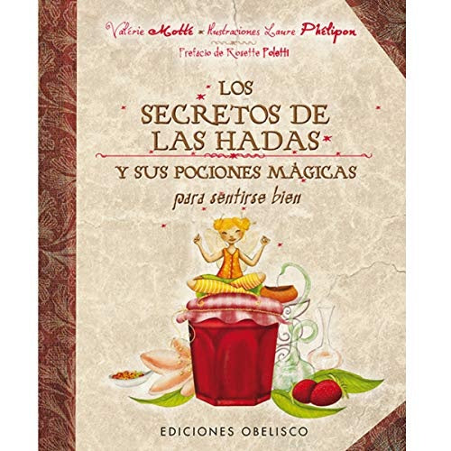 Los secretos de las hadas y sus pociones mágicas* | Valérie Motté