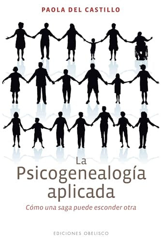 LA PSICOGENEALOGIA APLICADA.. | Paola Del Castillo