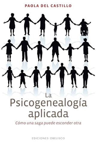 LA PSICOGENEALOGIA APLICADA.. | Paola Del Castillo