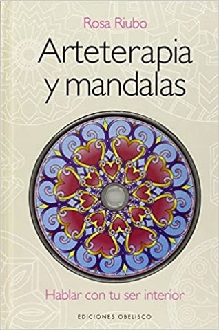 Arteterapia y mandalas. Hablar con tu ser interior  | Rosa Riubo