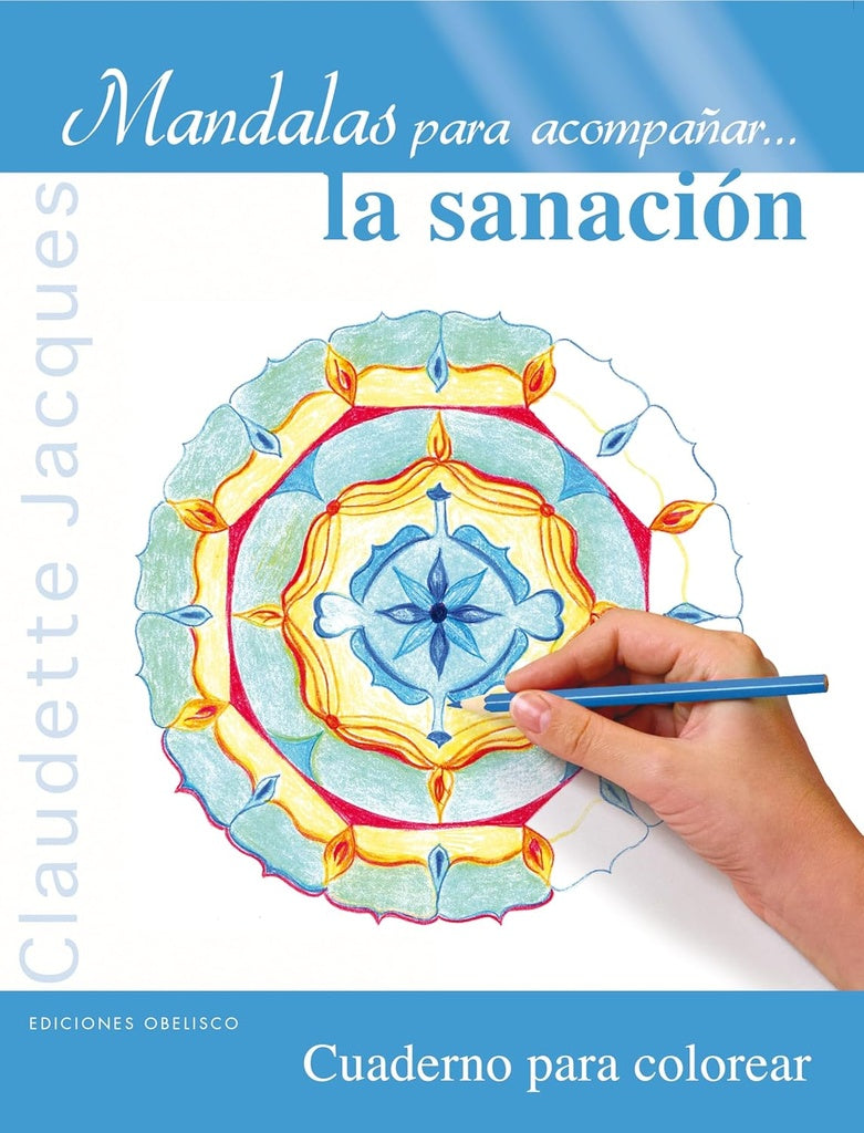MANDALAS PARA ACOMPAÑAR LA SANACIÓN.. | Claudette Jacques