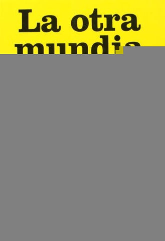 OTRA MUNDIALIZACION, LA | DOMINIQUE WOLTON
