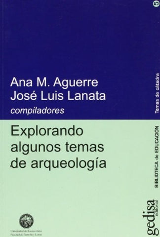 EXPLORANDO ALGUNOS TEMAS DE ARQUE | AGUERRE / LANATA