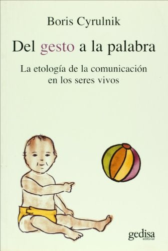 DEL GESTO A LA PALABRA.. | Cyrulnik-Pino Moreno