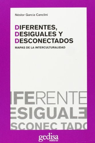 DIFERENTES. DESIGUALES Y DESCON | NESTOR GARCIA CANCLINI