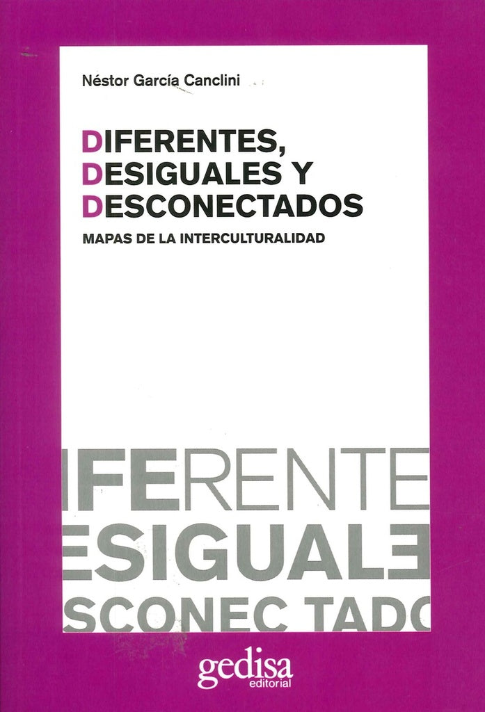 DIFERENTES. DESIGUALES Y DESCON | NESTOR GARCIA CANCLINI