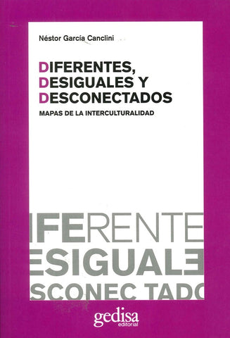 DIFERENTES. DESIGUALES Y DESCON | NESTOR GARCIA CANCLINI