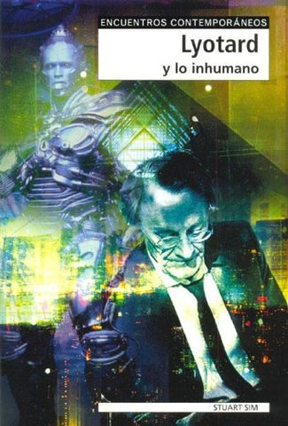 LYOTARD Y LO INHUMANO | STUART SIM