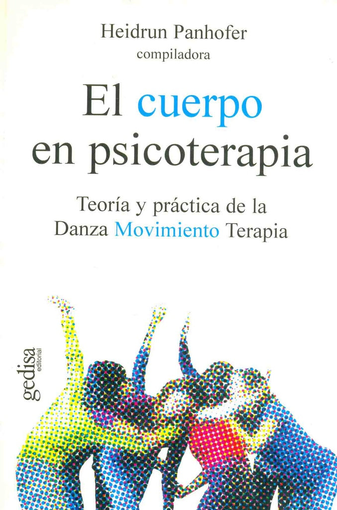 EL CUERPO EN PSICOTERAPIA.. | HEIDRUN PANHOFER