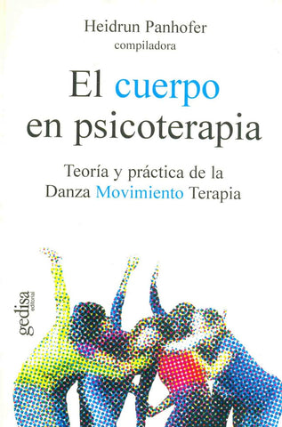 EL CUERPO EN PSICOTERAPIA.. | HEIDRUN PANHOFER