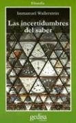 INCERTIDUMBRES DEL SABER,LAS | IMMANUEL WALLERSTEIN
