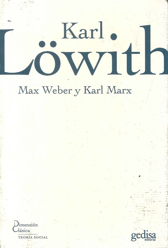 MAX WEBER Y KARL MARX | KARL LOWITH