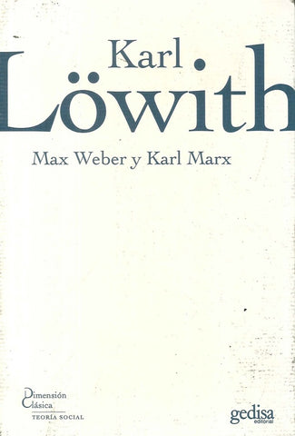 MAX WEBER Y KARL MARX | KARL LOWITH