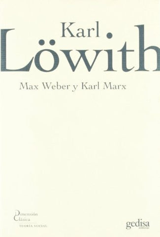 MAX WEBER Y KARL MARX | KARL LOWITH