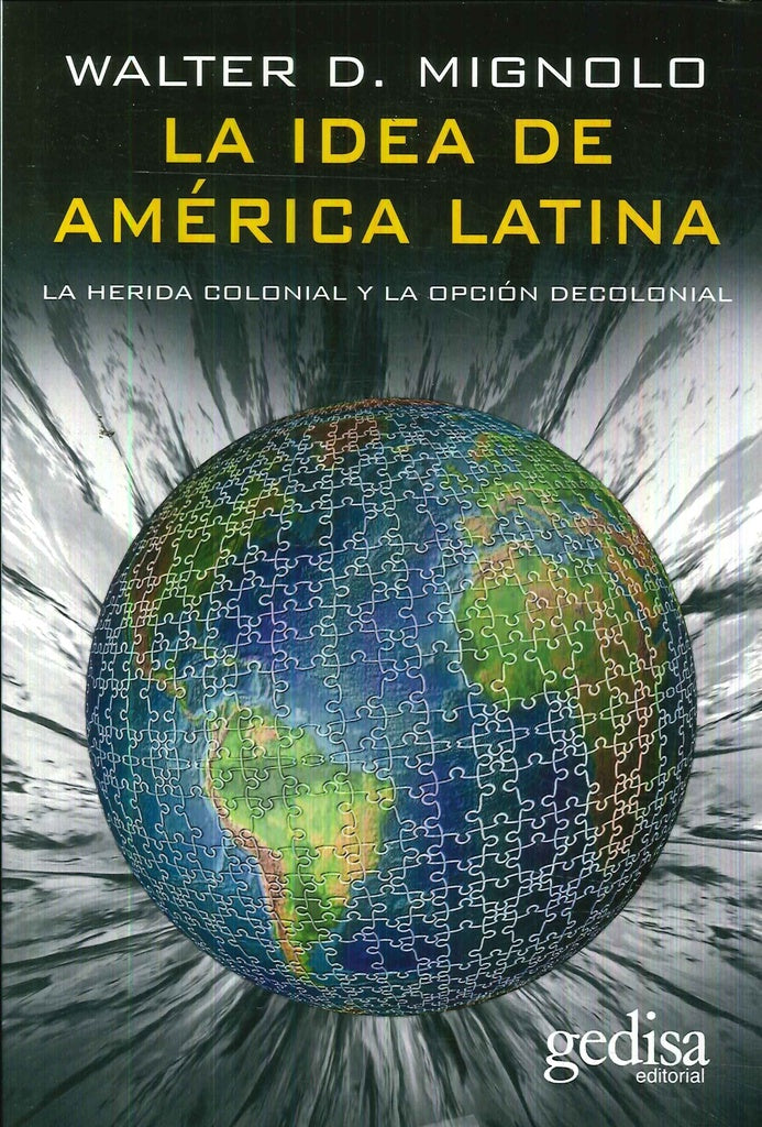 IDEA DE AMERICA LATINA, LA | WALTER MIGNOLO