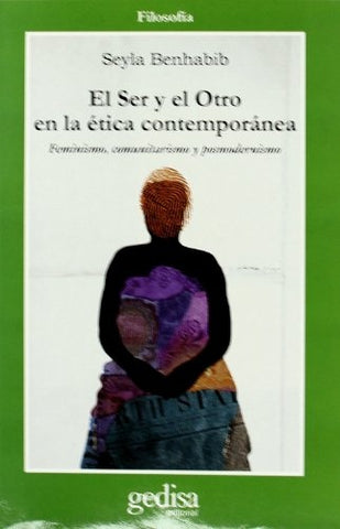 SER Y EL OTRO, EL. ETICA CONTEMPORANEA | SEYLA BENHABIB