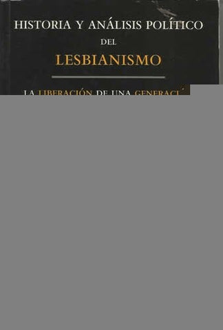 HISTORIA Y ANALISIS POLITICO DEL LESBIANISMO | BEATRIZ GIMENO