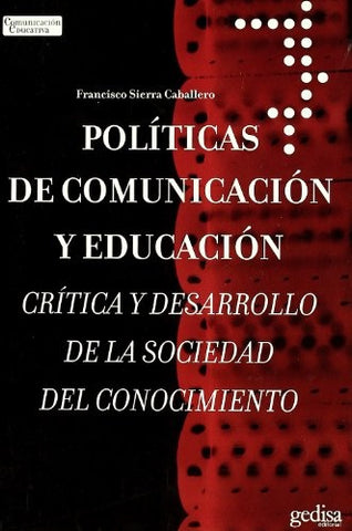 POLITICAS COMUNICACION Y EDUCACION | FRANCISCO SIERRA CABALLERO