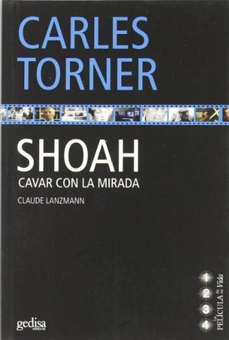 SHOAH. CAVAR CON LA MIRADA | CARLES TORNER
