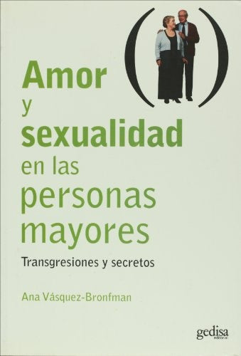 Amor Y Sexualidad En Las Personas Mayores (Spanish Edition) | Ana Vazquez