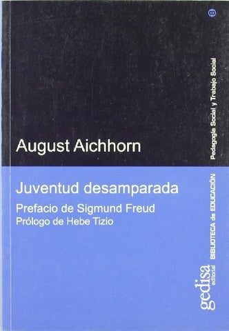 JUVENTUD DESAMPARADA.. | AUGUST AICHHORN