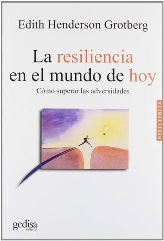 RESILIENCIA EN EL MUNDO DE HOY, LA | EDITH HENDERSON GROTBERG