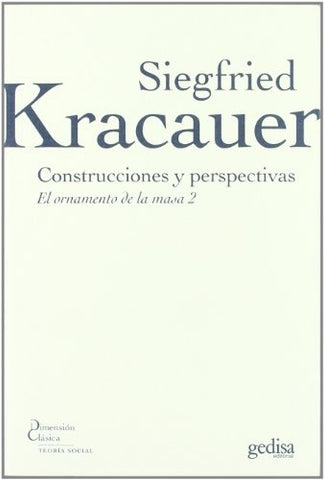 CONSTRUCCIONES Y PERSPECTIVAS | SIEGFRIED KRACAUER