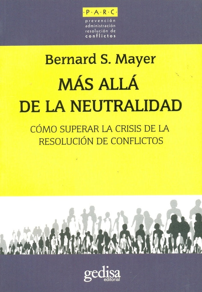 Mas allá de la Neutralidad | BernardS. Mayer