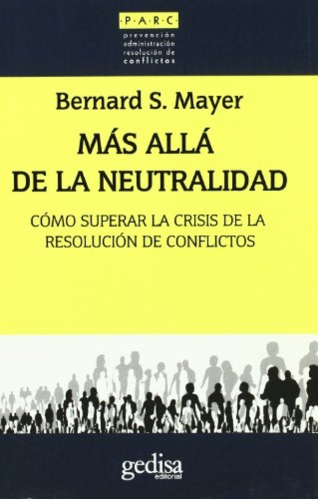 Mas allá de la Neutralidad | BernardS. Mayer