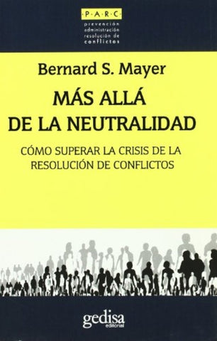 Mas allá de la Neutralidad | BernardS. Mayer