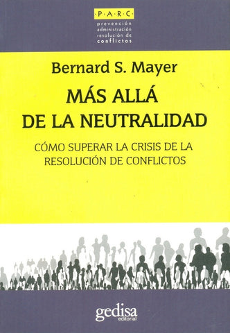 Mas allá de la Neutralidad | BernardS. Mayer