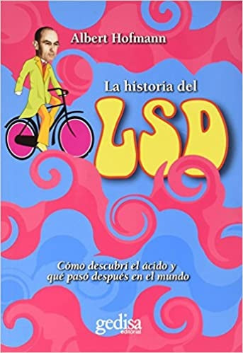 LA HISTORIA DEL LSD.. | ALBERT HOFMANN