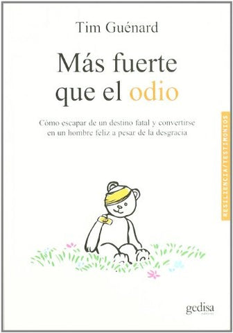 MAS FUERTE QUE EL ODIO .. | TIM GUENARD
