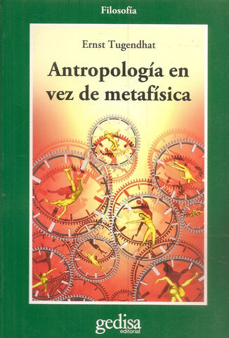 ANTROPOLOGIA EN VEZ DE METAFISICA.. | ERNST TUGENDHAT