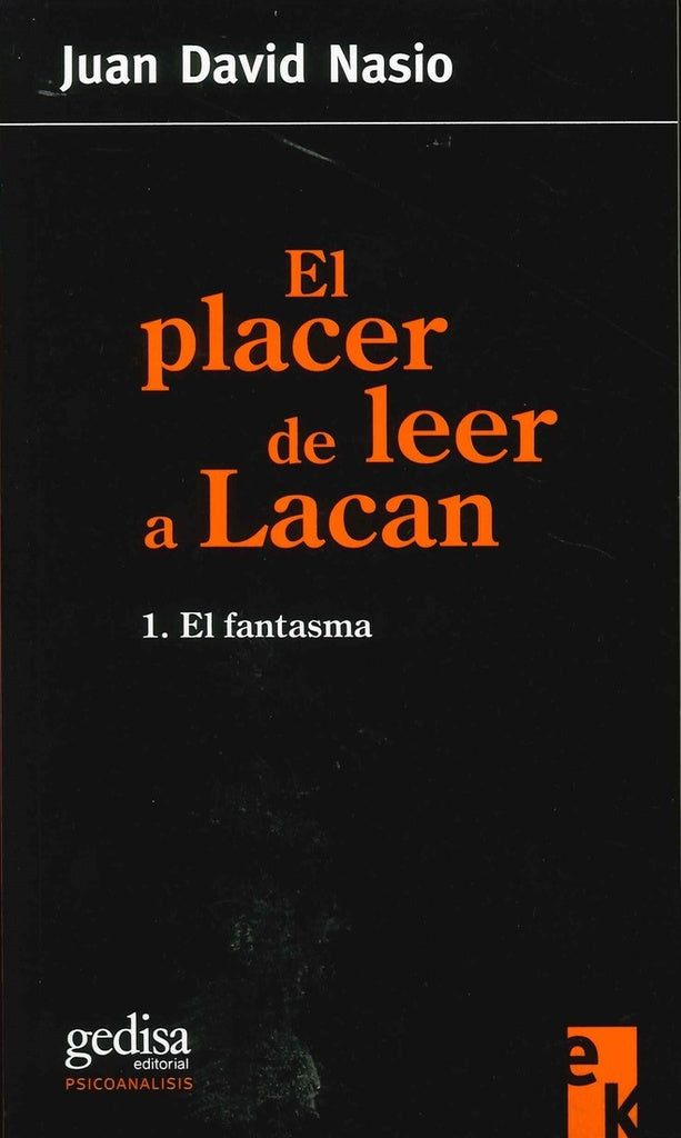 EL PLACER DE LEER A LACAN (CON DETALLES).. | JUAN DAVID NASIO