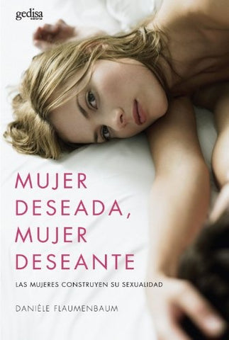MUJER DESEADA, MUJER DESEANTE | DANIELE FLAUMENBAUM