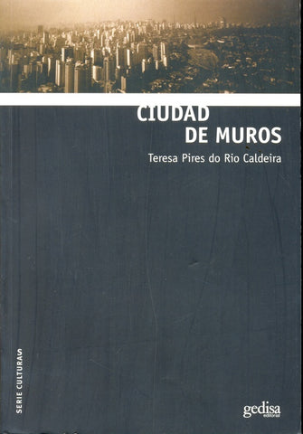 CIUDAD DE MUROS | TERESA PIRES DO RIO CALDEIRA